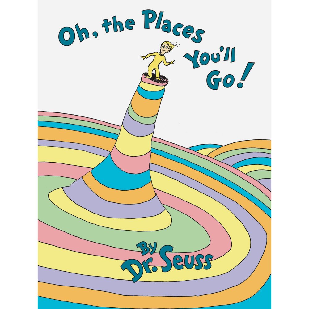 Oh, the Places You'll Go! by Dr. Seuss, Hardcover