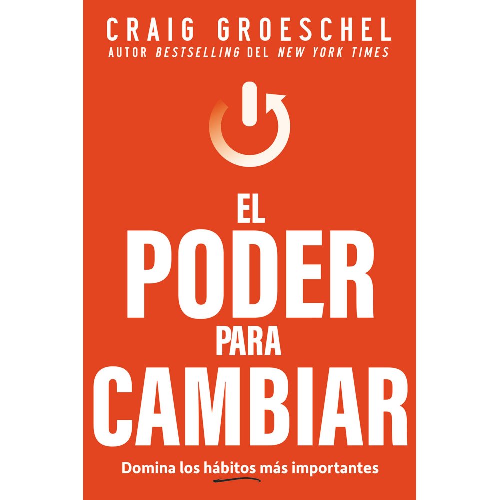El Poder Para Cambiar por Craig Groeschel, Libro de bolsillo