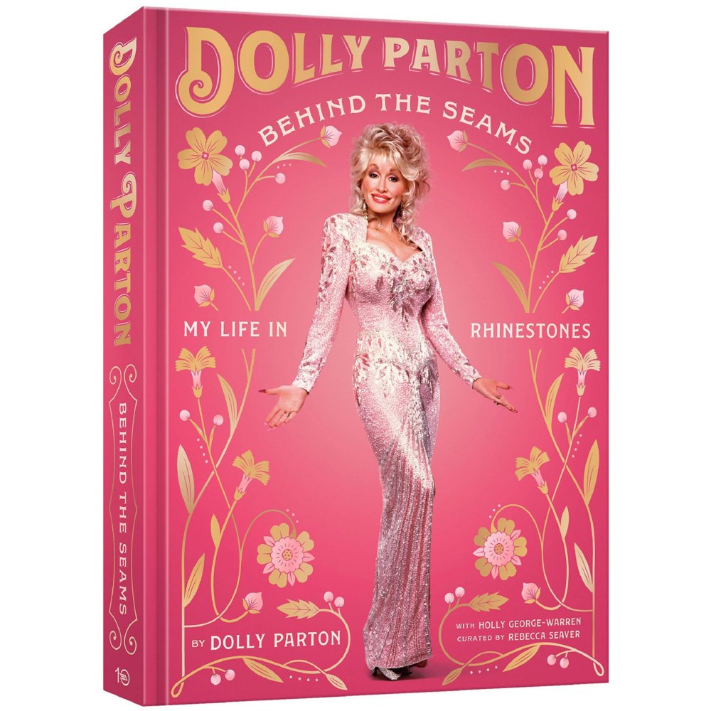 Dolly Parton: Behind the Seams by Dolly Parton, Hardcover