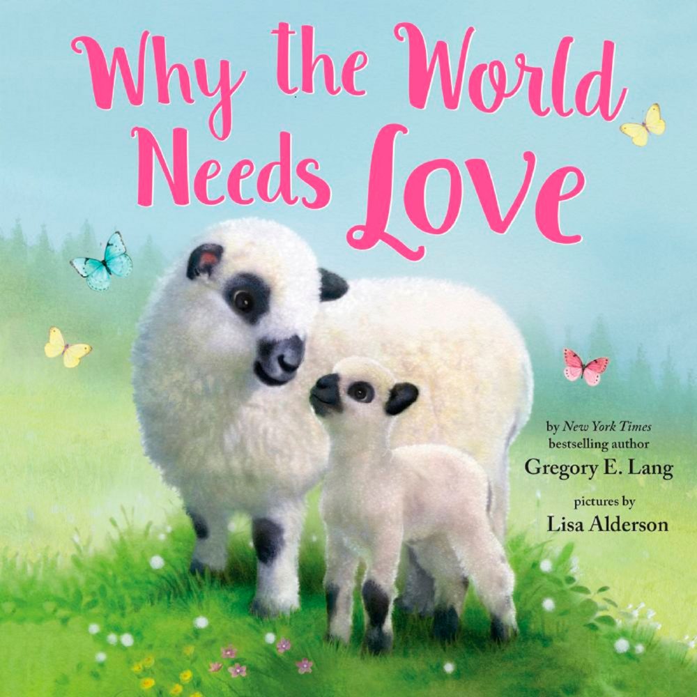 Why the World Needs Love by Gregory E. Lang, Hardcover