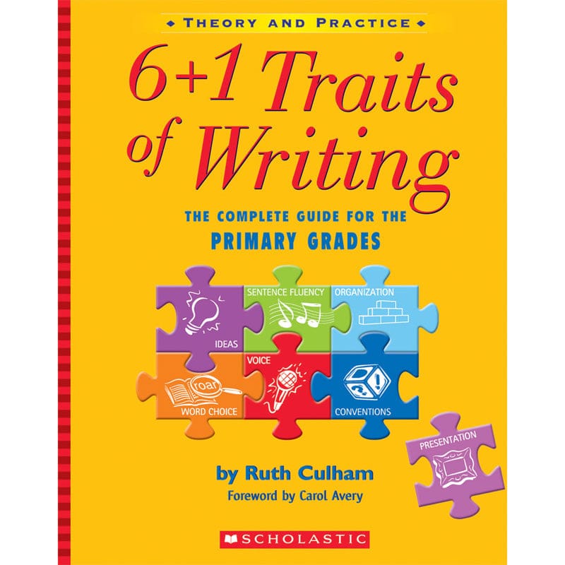 6 Plus 1 Traits Of Writing The Gr K-2 Complete Guide - Writing Skills - Scholastic Teaching Resources