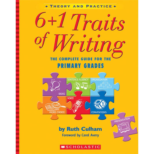 6 Plus 1 Traits Of Writing The Gr K-2 Complete Guide - Writing Skills - Scholastic Teaching Resources