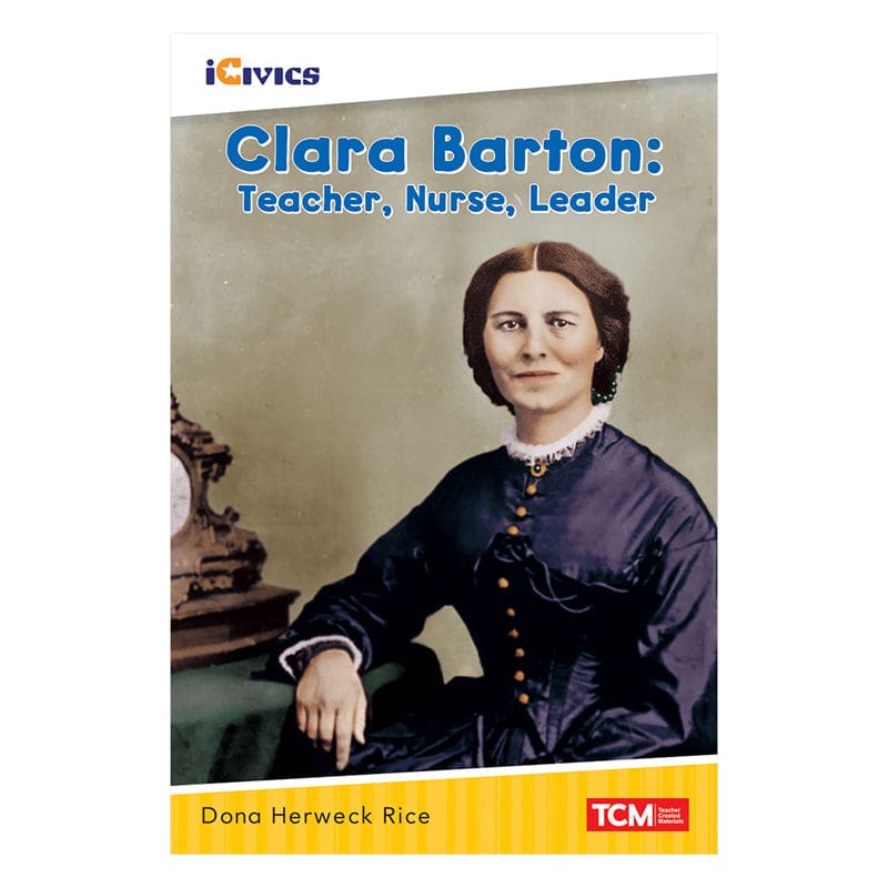 Clara Barton Teacher Nurse Leader (Pack of 6) - Social Studies - Shell Education