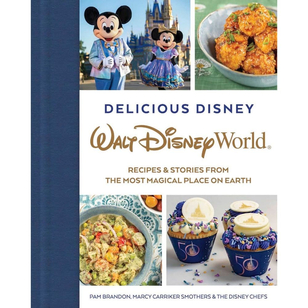Delicious Disney: Walt Disney World: Recipes & Stories from The Most Magical Place on Earth - Shop All Books - Delicious