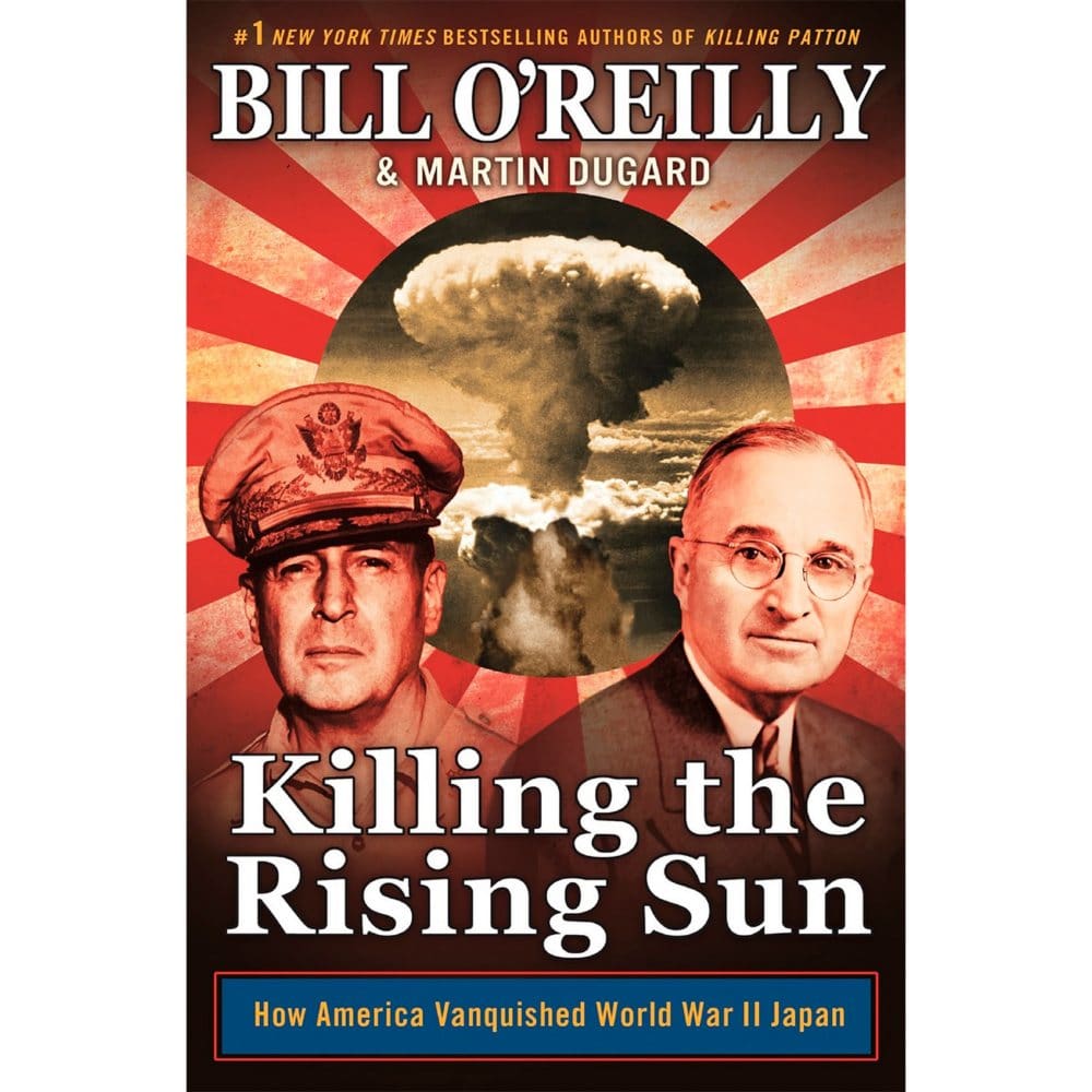 Killing the Rising Sun: How America Vanquished World War II Japan - Non-Fiction - Killing