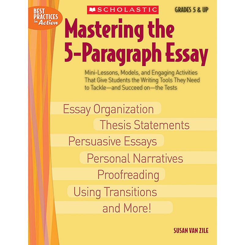 Mastering The 5-Paragraph Essay (Pack of 3) - Writing Skills - Scholastic Teaching Resources