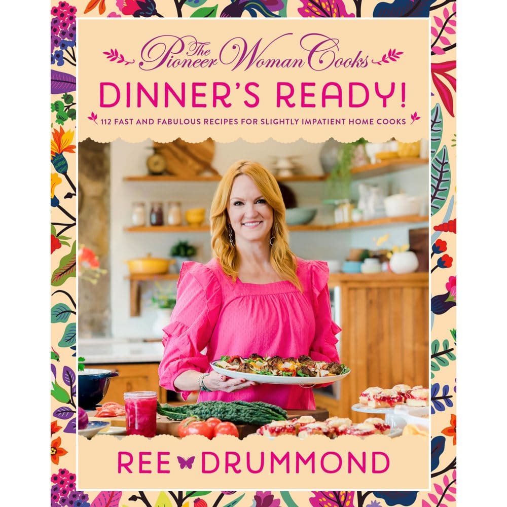 The Pioneer Woman Cooks―Dinner’s Ready! 112 Fast and Fabulous Recipes for Slightly Impatient Home Cooks (Hardcover) - Cooking - ShelHealth