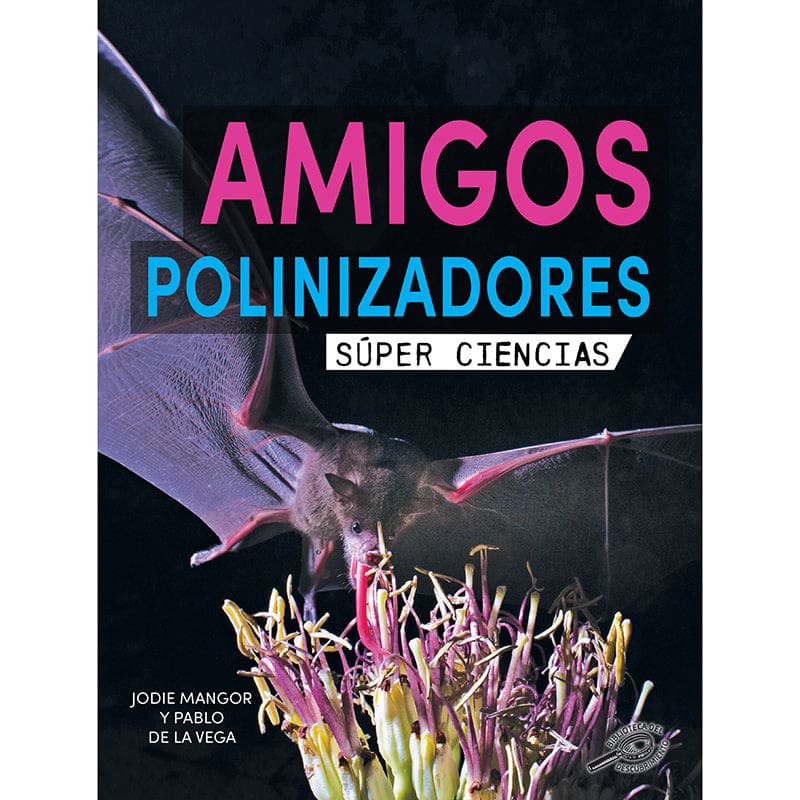 Amigos Polinizadores Spanish Book (New Item With Future Availability Date) - Books - Carson Dellosa Education