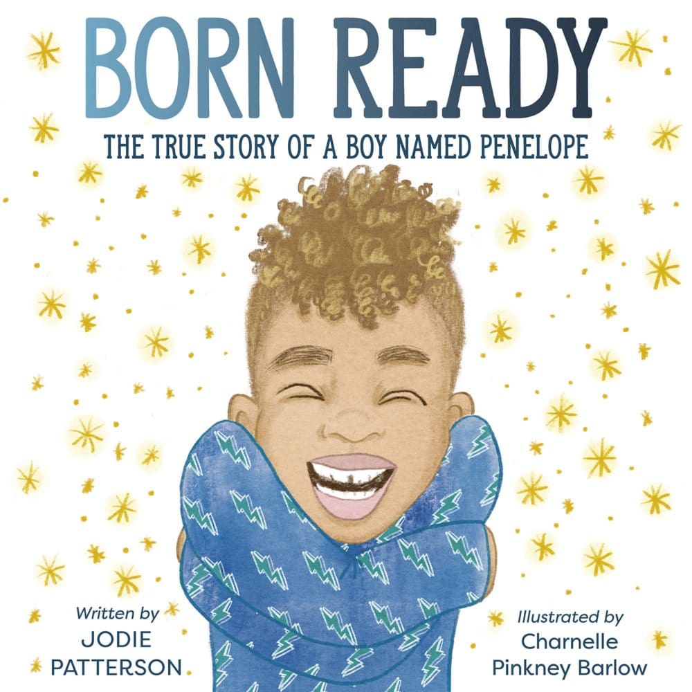 Born Ready: The True Story of a Boy Named Penelope - Kids Books - Born