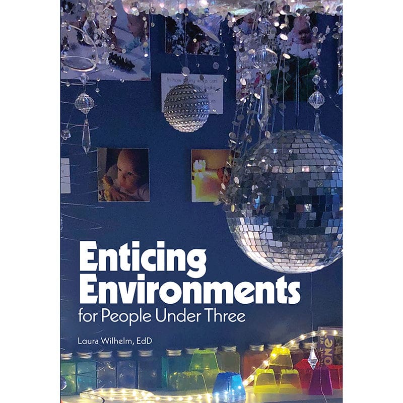 Enticing Environments For Under 3 - Reference Materials - Gryphon House