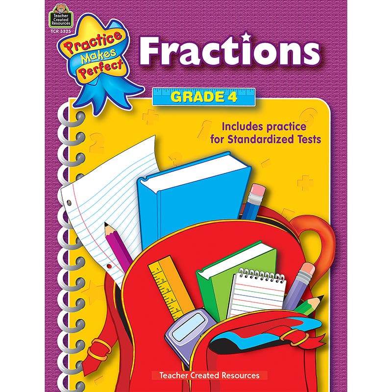 Fractions Gr 4 Practice Makes Perfect (Pack of 10) - Fractions & Decimals - Teacher Created Resources