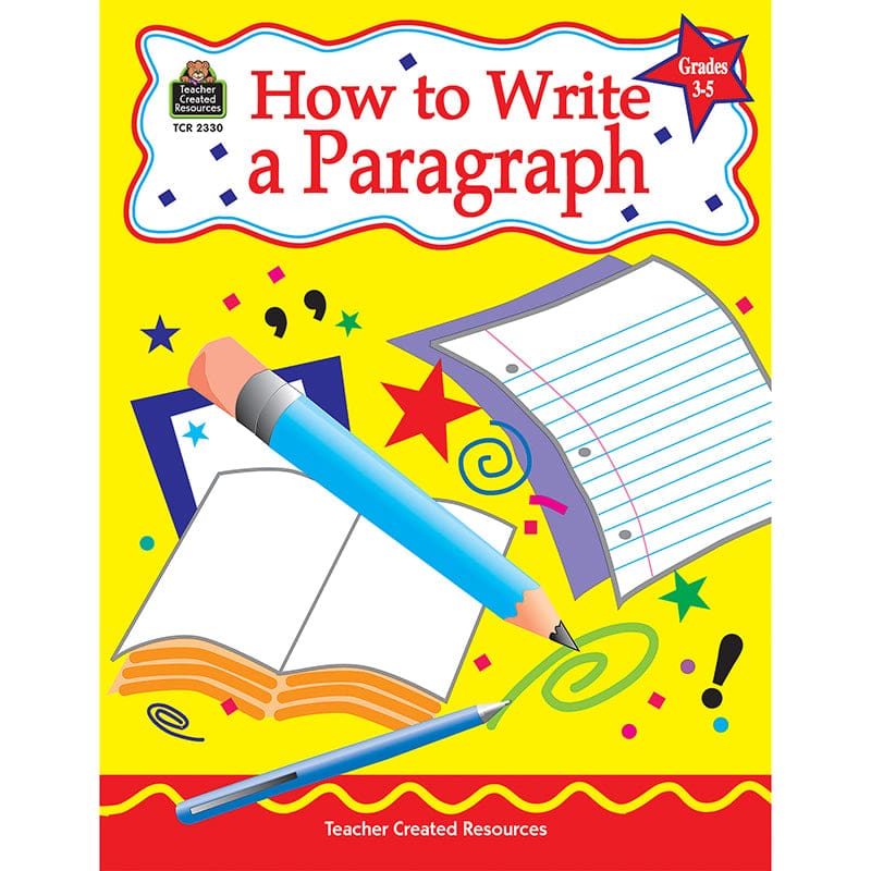 How To Write A Paragraph Grades 3-5 (Pack of 6) - Writing Skills - Teacher Created Resources