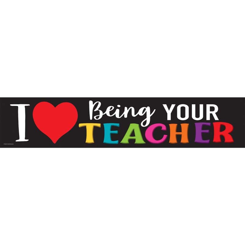 I Love Being Your Teacher Banner (Pack of 10) - Banners - Teacher Created Resources