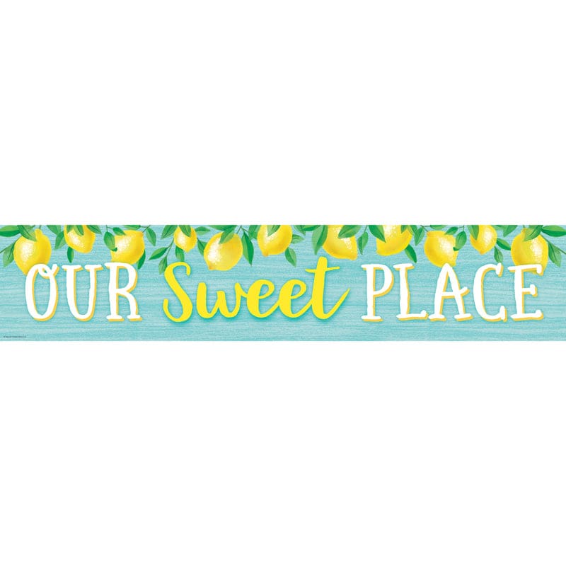 Lemon Zest Our Sweet Place Banner (Pack of 10) - Banners - Teacher Created Resources