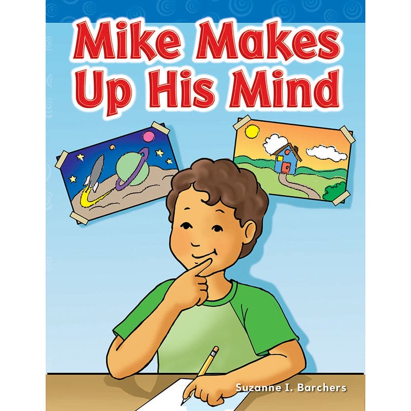 Mike Makes Up His Mind (Pack of 8) - Learn To Read Readers - Shell Education