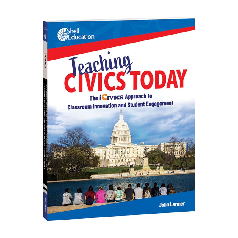 Teaching Civics Today Icivics Approach To Class Innovation - Government - Shell Education