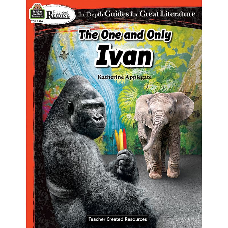The One And Only Ivan Rigorous Reading Gr 3-6 (Pack of 3) - Reading Skills - Teacher Created Resources