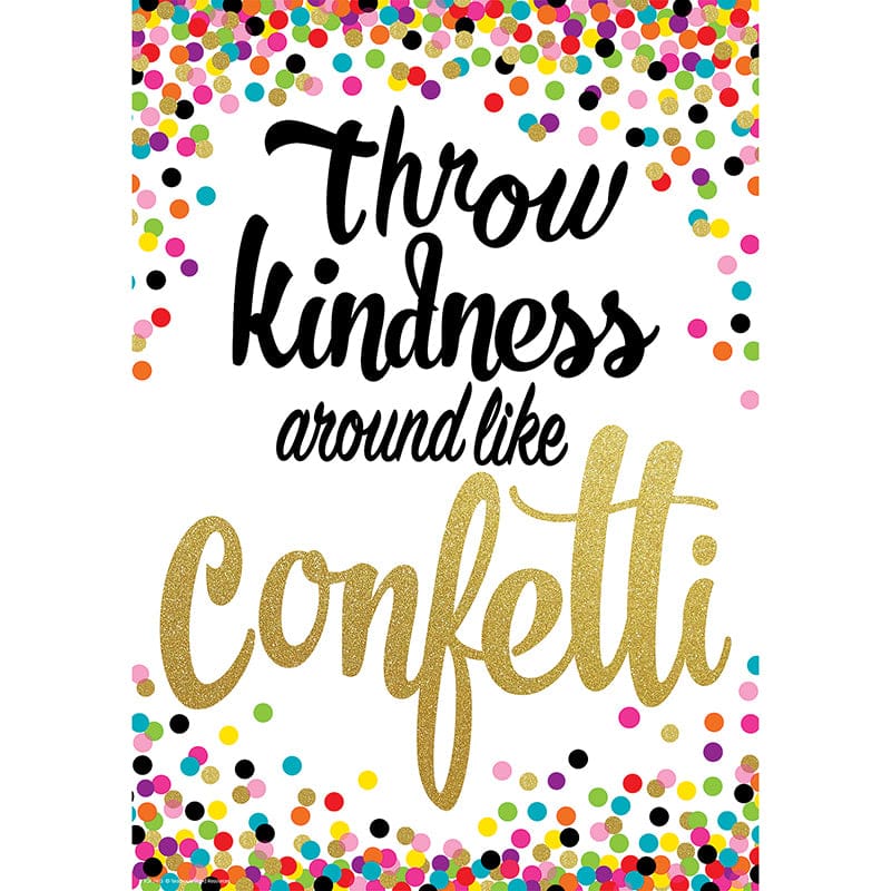 Throw Kindness Like Confetti Poster Positive (Pack of 12) - Motivational - Teacher Created Resources